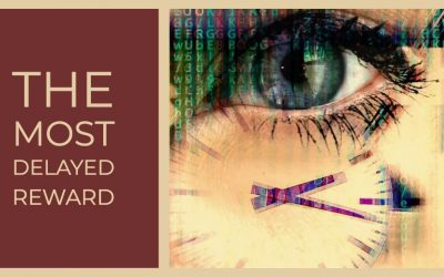 The Most Delayed Reward.